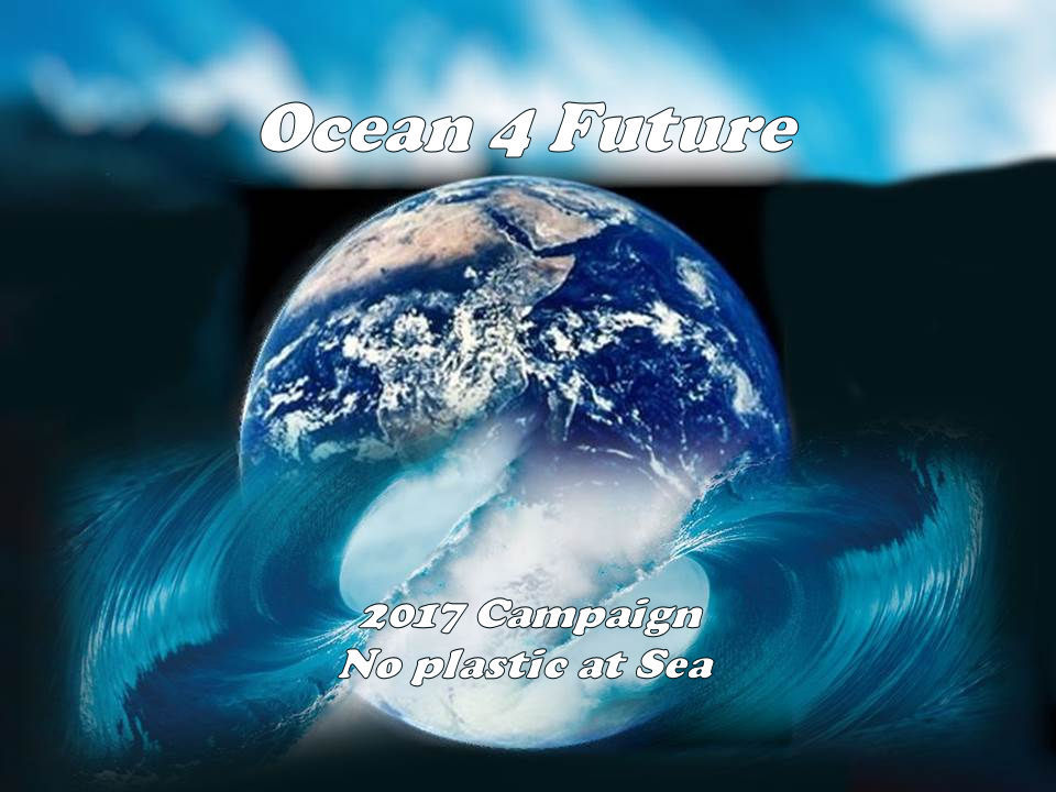 Ocean4future: How May You support the 2017 Campaign NO PLASTIC AT SEA