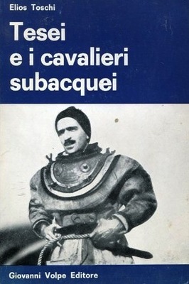 Questa immagine ha l'attributo alt vuoto; il nome del file è tesei-e-i-cavalieri-subacquei_TOSCHI-ELIOS.jpg